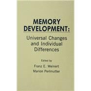 Memory Development: Universal Changes and Individual Differences by Weinert; Franz E., 9780805801484