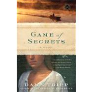 Game of Secrets A Novel by TRIPP, DAWN, 9780812971484