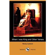 When I Was King and Other Verses by LAWSON HENRY, 9781406591484