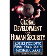 Global Development and Human Security by Picciotto,Robert, 9781412811484