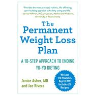 The Permanent Weight Loss Plan by Asher, Janice, M.D.; Rivera, Jae, 9781510751484