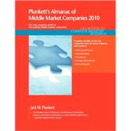 Plunkett's Almanac of Middle Market Companies 2010: The Only Comprehensive Guide to American Middle Market Companies by Plunkett, Jack W.; Plunkett, Martha Burgher (CON); Brison, Brandon (CON); FryeWeaver, Addie K. (CON); Manck, Christie (CON), 9781593921484
