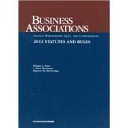 Business Associations Statutes and Rules 2012 by Klein, William A.; Ramseyer, J. Mark; Bainbridge, Stephen M., 9781609301484