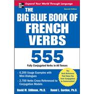 The Big Blue Book of French Verbs, Second Edition by Stillman, David; Gordon, Ronni, 9780071591485