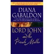 Lord John and the Private Matter by GABALDON, DIANA, 9780440241485