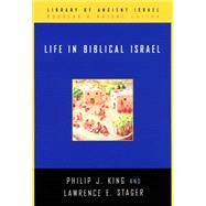 Life in Biblical Israel by King, Philip J., 9780664221485