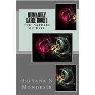 Humanely Dark by Mondesir, Briyana N., 9781495451485