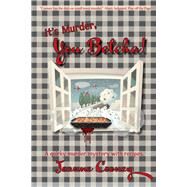 It's Murder You Betcha A Quirky Murder Mystery with Recipes by Cooney, Jeanne, 9781682011485