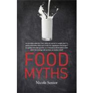Food Myths by Senior, Nicole, 9781742571485