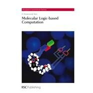 Molecular Logic-based Computation by De Silva, A. Prasanna; Balzani, Vincenzo, 9781849731485