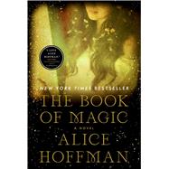 The Book of Magic A Novel by Hoffman, Alice, 9781982151485