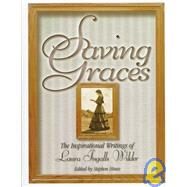 Saving Graces by Wilder, Laura Ingalls; Hines, Stephen W., 9780805401486
