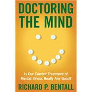 Doctoring the Mind by Bentall, Richard P., 9780814791486
