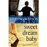 Sweet Dream Baby by Watson, Sterling, 9781402201486