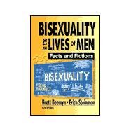 Bisexuality in the Lives of Men: Facts and Fictions by Steinman; Erich W, 9781560231486