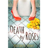 Death by Roses by Probst, Vivian, 9781590791486