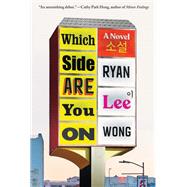 Which Side Are You On by Wong, Ryan Lee, 9781646221486