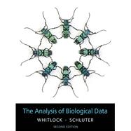 The Analysis of Biological Data by Whitlock, Michael C.; Schluter, Dolph, 9781936221486
