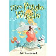 Mrs. Piggle-Wiggle by Macdonald, Betty, 9780064401487