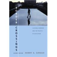 Border Crossings: Cultural Workers and the Politics of Education by Giroux; Henry A., 9780415951487