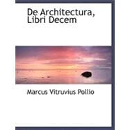 De Architectura, Libri Decem by Pollio, Marcus Vitruvius, 9780554481487