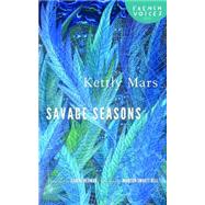 Savage Seasons by Mars, Kettly; Herman, Jeanine; Bell, Madison Smartt (AFT), 9780803271487