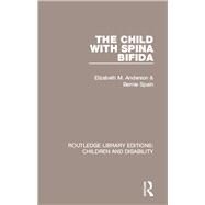 The Child with Spina Bifida by Anderson; Elizabeth M., 9781138101487