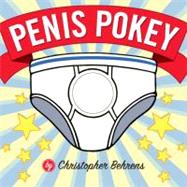 Penis Pokey by Behrens, Christopher, 9781594741487
