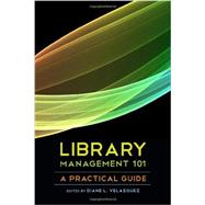 Library Management 101 by Velasquez, Diane L., 9780838911488