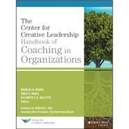 The Center for Creative Leadership Handbook of Coaching in Organizations by Riddle, Douglas; Hoole, Emily R.; Gullette, Elizabeth C. D., 9781118841488