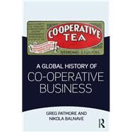 A Global History of Co-operative Business by Patmore; Greg, 9781138191488