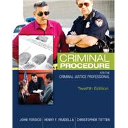 Criminal Procedure for the Criminal Justice Professional by Ferdico, John N.; Fradella, Henry F.; Totten, Christopher D., 9781305261488