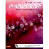Pharmacology: A Patient-Centered Nursing Process Approach by Kee, Joyce LeFever, R.N., 9781455751488