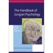 The Handbook of Jungian Psychology: Theory, Practice and Applications by Papadopoulos; Renos K., 9781583911488