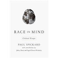 Race in Mind by Spickard, Paul; Moniz, Jeffrey (CON); Dineen-wimberly, Ingrid (CON), 9780268041489