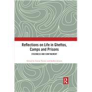 Reflections on Life in Ghettos, Camps and Prisons by Turner, Simon; Jensen, Steffen, 9780367421489
