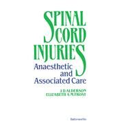 Spinal Cord Injuries by Alderson, John; Frost, E. A. M., 9780407011489