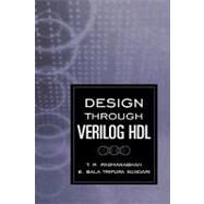 Design Through Verilog Hdl by Padmanabhan, T. R.; Sundari, B. Bala Tripura, 9780471441489