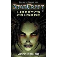 Starcraft: Liberty's Crusade by Grubb, Jeff, 9780671041489
