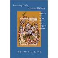 Founding Gods, Inventing Nations by Mccants, William F., 9780691151489
