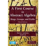 A First Course in Abstract Algebra by Marlow Anderson; Todd Feil, 9781040071489