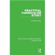 Practical Curriculum Study by Barnes, Douglas, 9781138321489