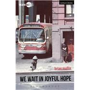 We Wait in Joyful Hope by Mullin, Brian, 9781350011489