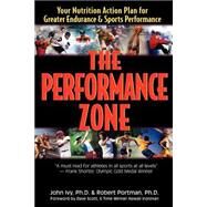 The Performance Zone by Ivy, John, Ph.D.; Portman, Robert; Scott, Dave, 9781591201489