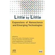 Little by Little: Expansions of Nanoscience and Emerging Technologies by van Lente, Harro; Coenen, Christopher; Fleischer, Torsten; Konrad, Kornelia; Krabbenborg, Lotte, 9781614991489