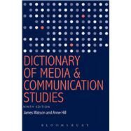 Dictionary of Media and Communication Studies by Watson, James; Hill, Anne, 9781628921489