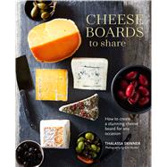 Cheese Boards to Share by Skinner, Thalassa; Kunkel, Erin, 9781788791489