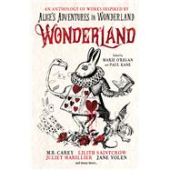 Wonderland: An Anthology by O'Regan, Marie; Kane, Paul; SLATTER, ANGELA; Lovegrove, James; Littlewood, Alison, 9781789091489