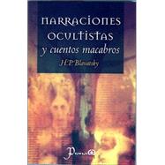 Narraciones Ocultistas Y Cuentos Macabros / Nightmare Tales by Blavatsky, H. P., 9789707321489
