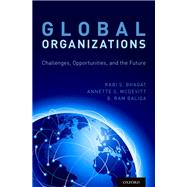 Global Organizations Challenges, Opportunities, and the Future by Bhagat, Rabi S.; McDevitt, Annette S.; Baliga, B. Ram, 9780190241490